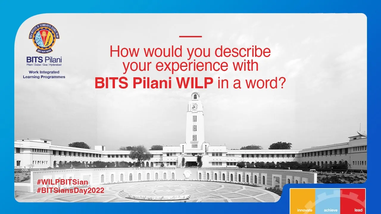 How would you describe your experience with BITS Pilani WILP in a word